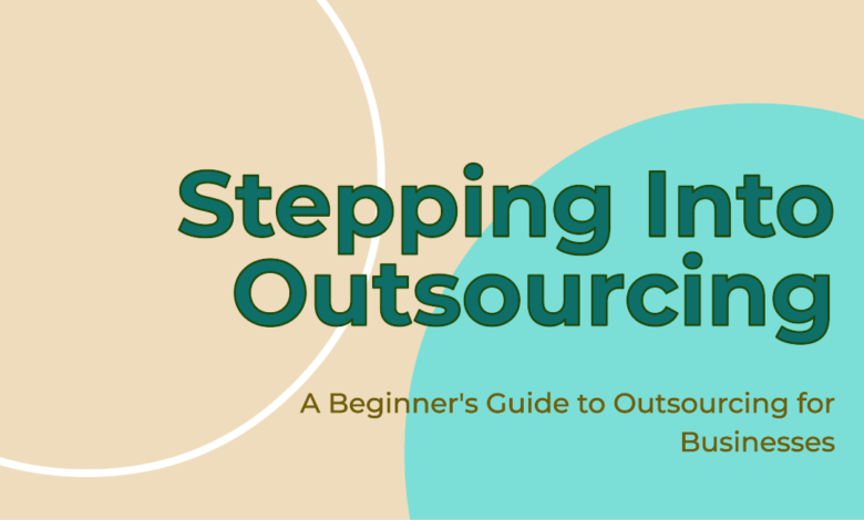 Stepping Into Outsourcing for The First Time: What To Know